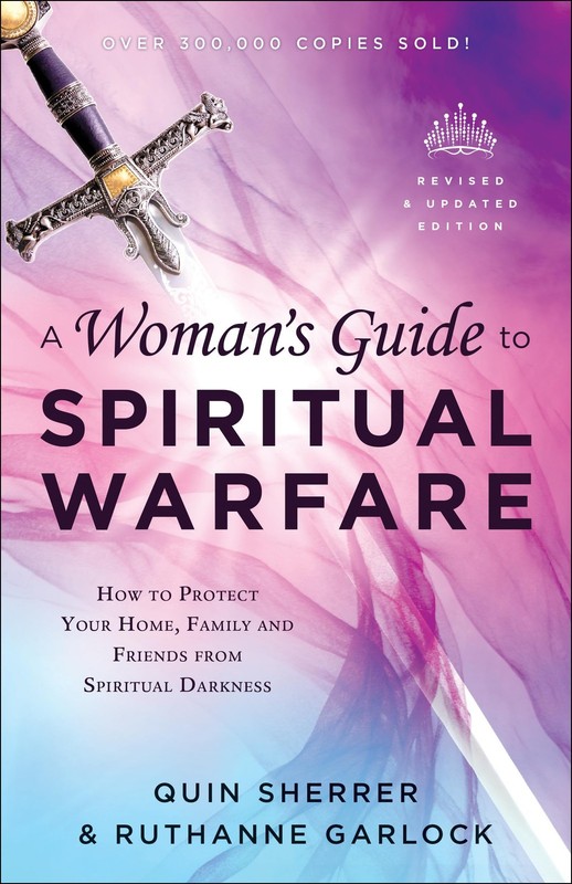A Woman’s Guide to Spiritual Warfare: How to Protect Your Home, Family and F…