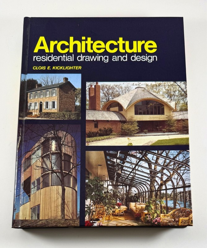 Architecture: Residential Drawing and Design by Clois E. Kicklighter (1984, HC)