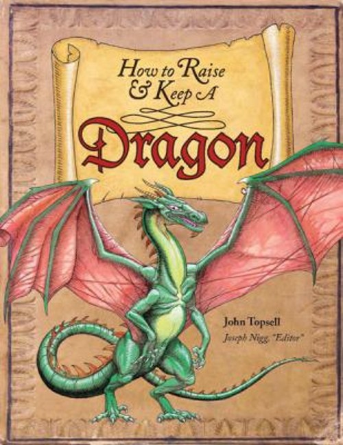 How to Raise and Keep a Dragon : Includes Dragon Poster! Hardcove