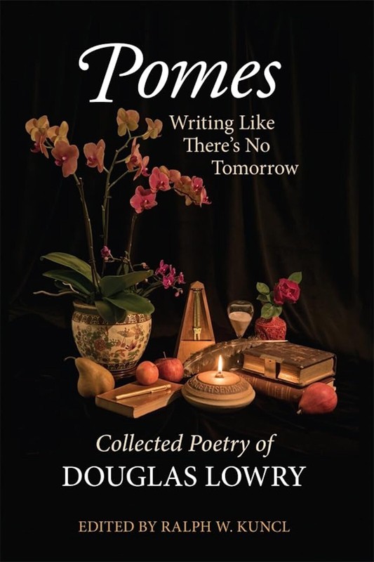 Pomes: Writing Like There’s No Tomorrow by Douglas Lowry / Free US Shipping