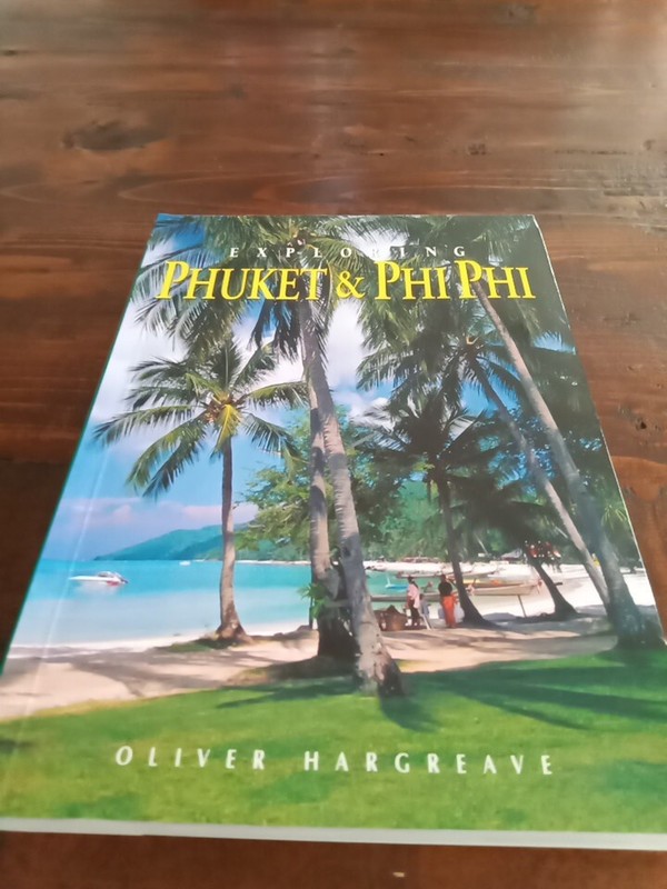 Exploring Phuket and Phi Phi Guidebook, Oliver Hargreave 2008, (258 pages) gallery