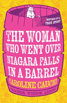 One More Chapter The Woman Who Went Over Niagara Falls in a Barrel.