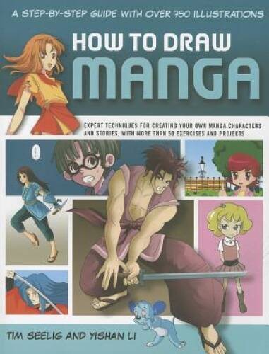 How to Draw Manga: A step-by-step guide with over 750 illustrations. – VERY GOOD
