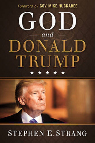 God and Donald Trump – Hardcover By Strang, Stephen E. – GOOD
