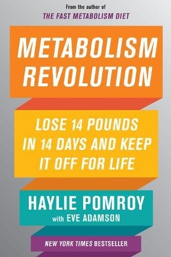METABOLISM REVOLUTION: LOSE 14 POUNDS IN 14 DAYS AND KEEP By Haylie Pomroy *NEW*