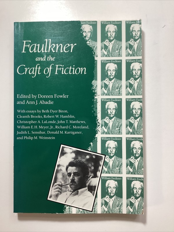 Faulkner and the Craft of Fiction University Press of Mississippi 1989