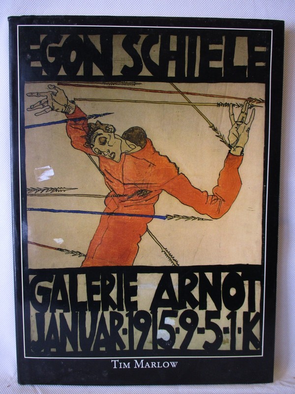 Egon Schiele Tim Marlow Galerie Arnot Januar 1915 9-5-1-K 1990 Book HCDJ Mallard