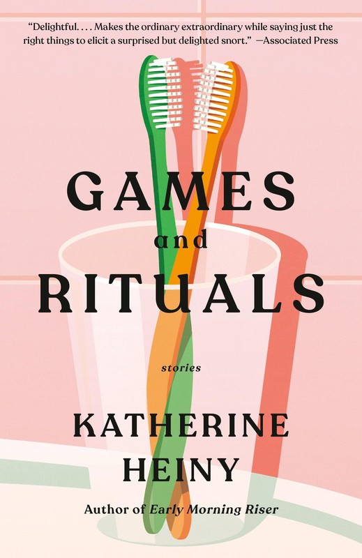 Games and Rituals: Stories by Heiny