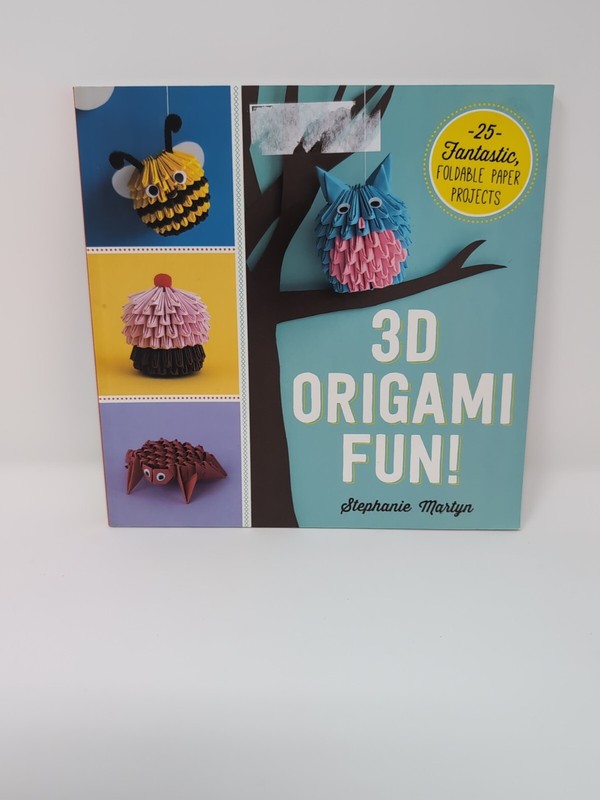 3D Origami Fun! : 25 Fantastic, Foldable Paper Projects by Stephanie Martyn...