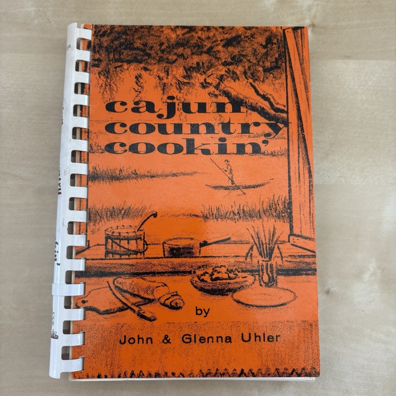 CAJUN COUNTRY COOKIN’ John & Glenna Uhler, Vintage PB Cookbooks 1984 later print