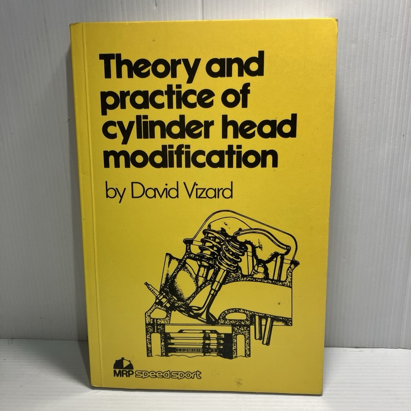 Theory and Practice of Cylinder Head Modification by David Vizard