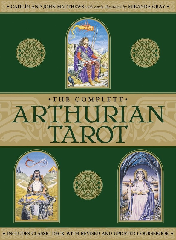 Complete Arthurian Tarot: Includes Classic Deck with Revised and Updated Cou…