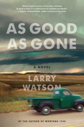 As Good As Gone – hardcover, Larry Watson, 9781616205713