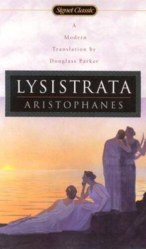 Lysistrata (Signet Classics) – Mass Market Paperback By Aristophanes – GOOD