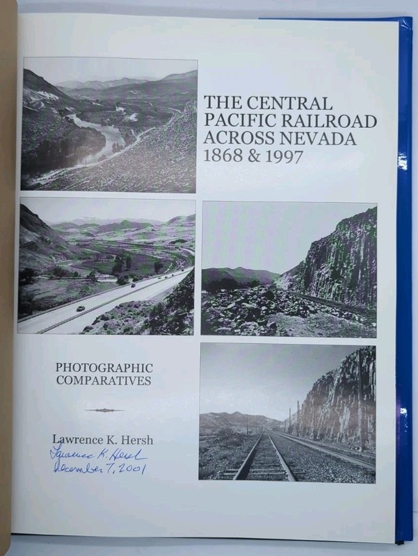 Signed! Central Pacific Railroad Across Nevada, 1867 & 1997: Photographic ... gallery
