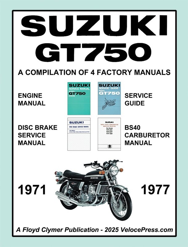 SUZUKI GT750 WORKSHOP MANUAL 1971-77 – A COMPILATION OF 4 FACTORY WSM F. CLYMER