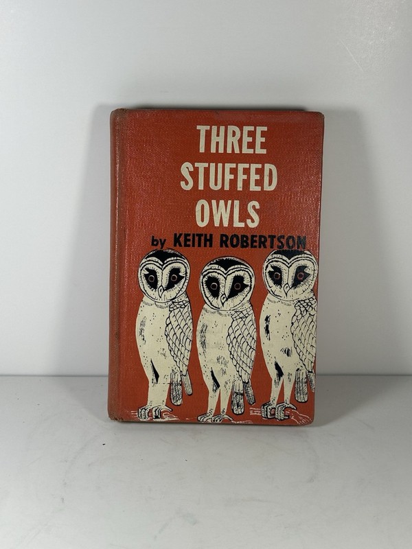 Three Stuffed Owls Keith Robertson First Edition 1954 Hardcover Vintage