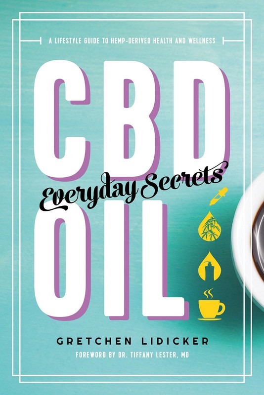 CBD Oil: Everyday Secrets: A Lifestyle Guide to Hemp-Derived Health and Well…