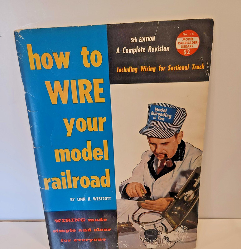 How to Wire Your Model Railroad by Linn H. Westcott 5th Edition 9th Print 1969