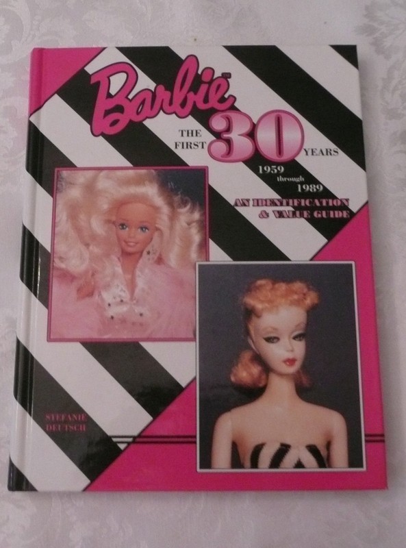 Barbie the First 30 Years 1959 Through 1989: An Identification and Value Gui…