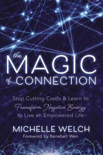 The Magic of Connection: Stop Cutting Cords & Learn to Transform Negative…