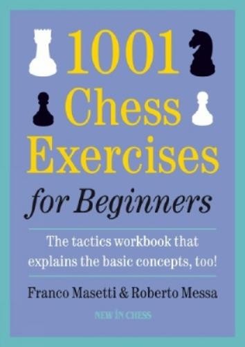 Franco Masetti Roberto Messa 1001 Chess Exercises for Beginners (Paperback)