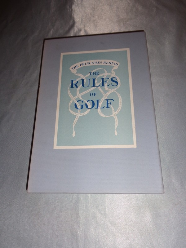 The Principles Behind the Rules of Golf Richard S. Tufts 1989 Hardcover Slipcase
