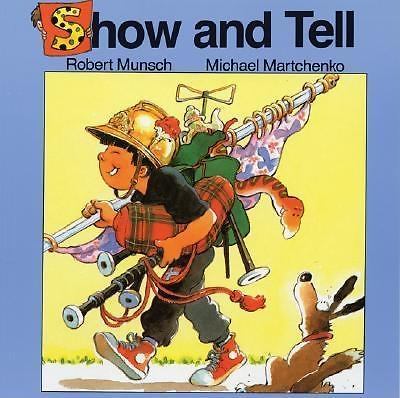Show and Tell (Classic Munsch) – Paperback By Robert N. Munsch – GOOD