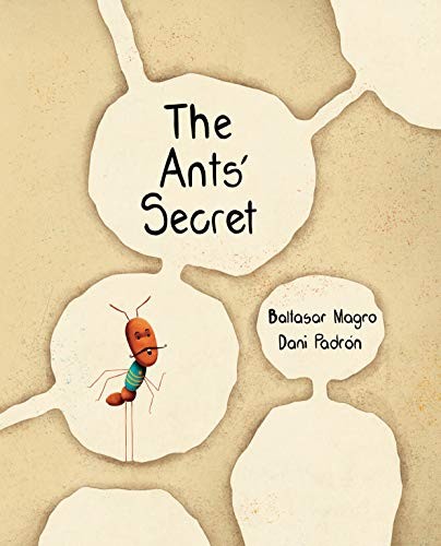 THE ANTS’ SECRET By Baltasar Magro & Dani Padron – Hardcover **Mint Condition**