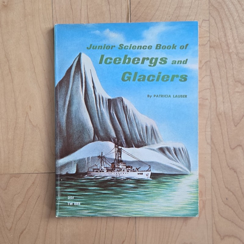 Scholastic Junior Science Book of Icebergs & Glaciers Lauber PB 1967 Illustrated
