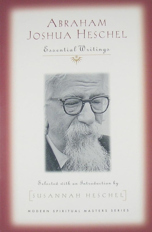 Abraham Joshua Heschel: Essential Writings (Modern Spiritual Masters)