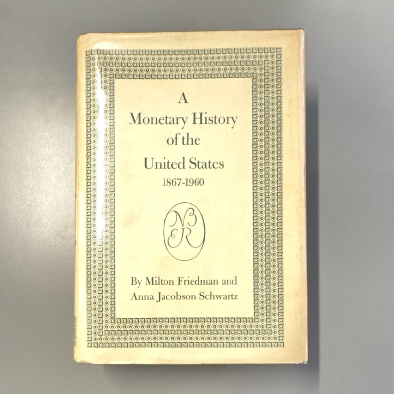 A Monetary History of the United States 1867-1960 Friedman Schwartz
