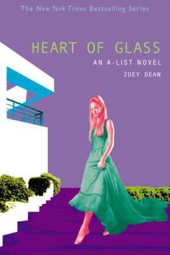 Heart of Glass (A-List) – Paperback By Dean, Zoey – GOOD