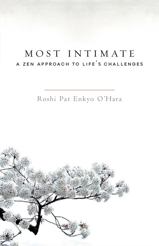Most Intimate: A Zen Approach to Life’s Challenges