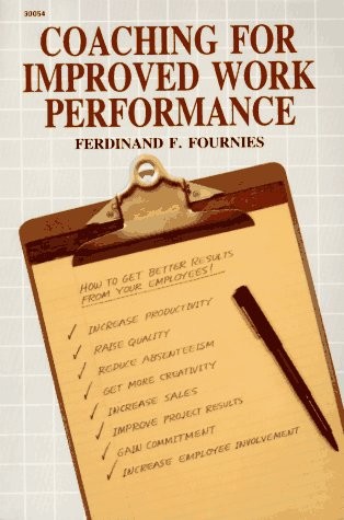 COACHING FOR IMPROVED WORK PERFORMANCE By Ferdinand F. Fournies **BRAND NEW**