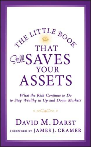 The Little Book that Still Saves Your Assets: What The Rich Continue to Do to