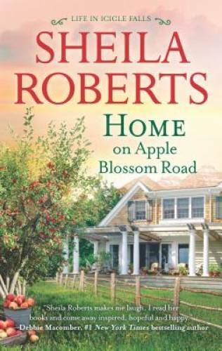 Home on Apple Blossom Road: A Novel (Life In Icicle Falls) – GOOD