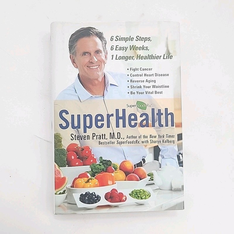 SuperHealth by Steven Pratt and Sharyn Kolberg 1st Edition 2009 Hardcover Book