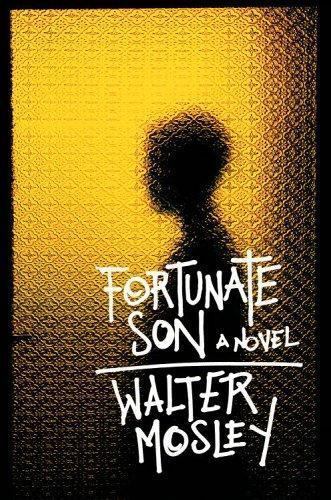Fortunate Son: A Novel – 0316114715, Walter Mosley, hardcover