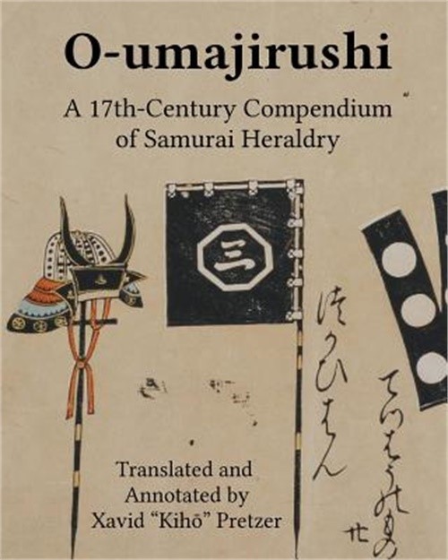 O-Umajirushi: A 17th-Century Compendium of Samurai Heraldry (Paperback or Softba