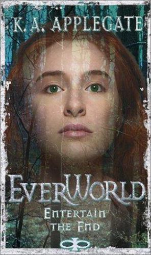 Entertain the End (Everworld, 12) by K.A. Applegate