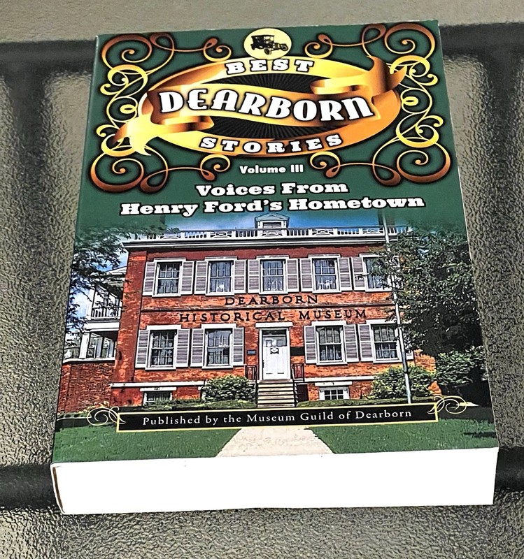 Best Dearborn Stories: Voices From Henry Ford's Hometown Volumes I, II, III Nice gallery