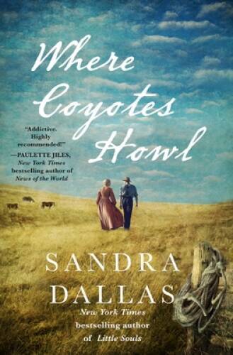 Where Coyotes Howl – Hardcover By Dallas, Sandra – GOOD