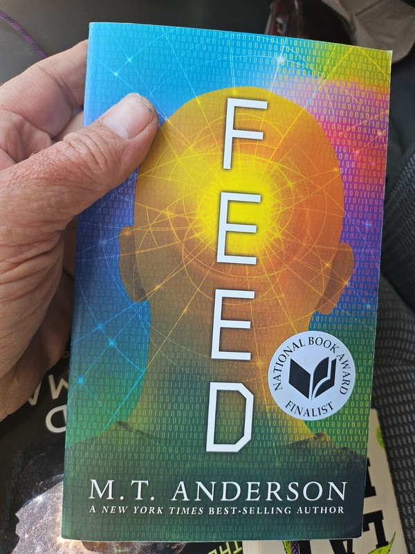 Feed : (a Dystopian Novel about Mind Control, Rebellion, and Technology -…