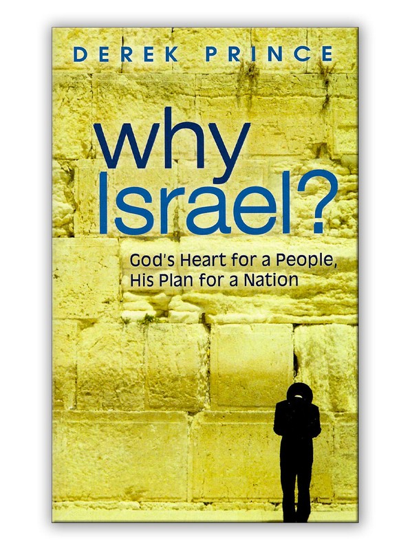 Why Israel? – by Derek Prince