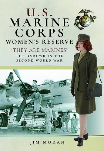US Marine Corps Women’s Reserve: â€˜They Are Marinesâ€™: Uniforms … (hardcove