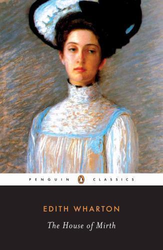 The House of Mirth by Wharton, Edith