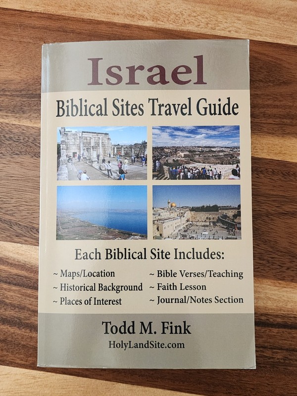 Israel Biblical Sites Travel Guide – Todd M. Fink Softcover Colored Pictures