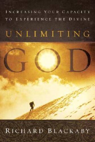 Unlimiting God: Increasing Your Capacity to Experience the Divine – VERY GOOD