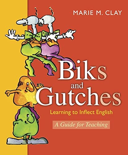 Biks and Gutches: Learning to Inflect ... by Clay, Marie M. Paperback / softback